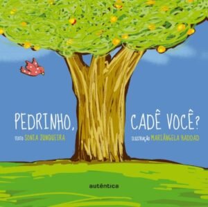 Pedrinho, cadê você?