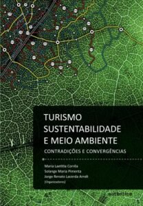 Turismo, sustentabilidade e meio ambiente   Contradições e convergências