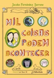 Mil coisas podem acontecer